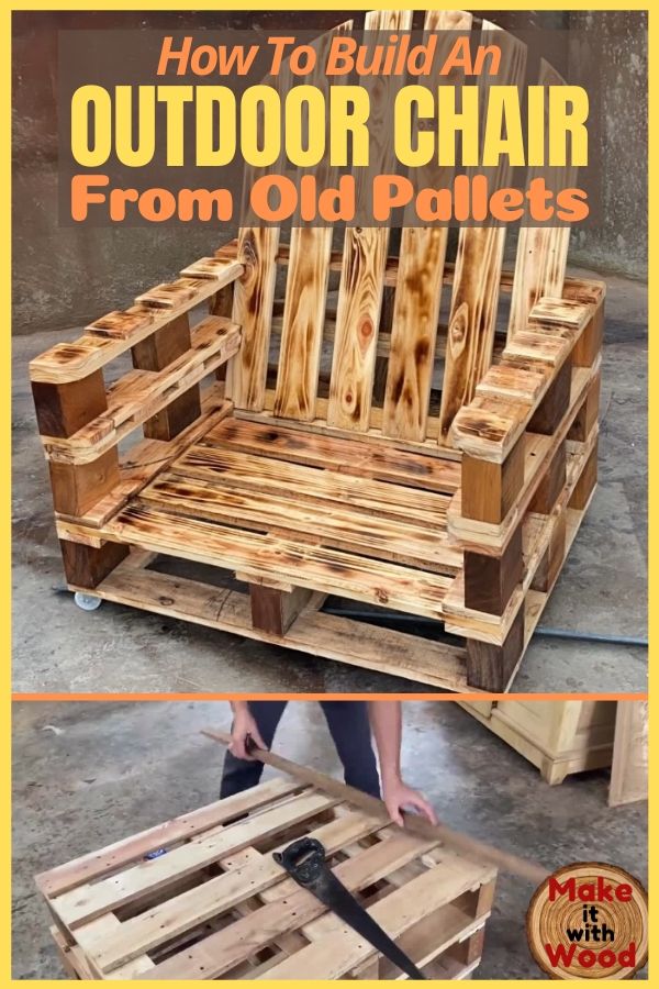 How To Build An Outdoor Chair From Old Pallets